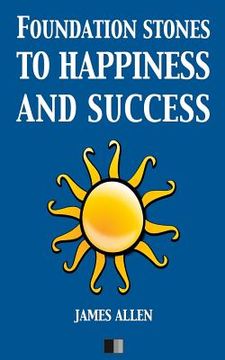 portada Foundation stones to Happiness and Success (en Inglés)