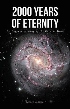 portada 2000 Years of Eternity: An Express Viewing of the Lord at Work