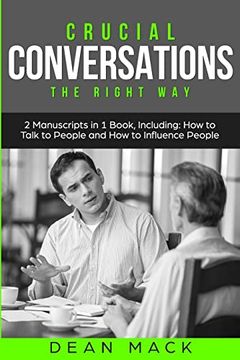 portada Crucial Conversations: The Right way - Bundle - the Only 2 Books you Need to Master Difficult Conversations, Crucial Confrontations and Conversation Tactics Today (Social Skills) 
