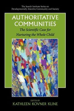 portada authoritative communities: the scientific case for nurturing the whole child (in English)