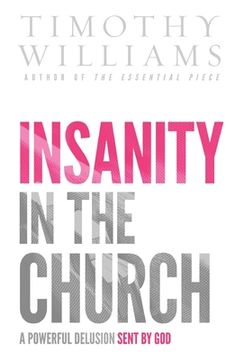 portada Insanity in the Church: A Powerful Delusion Sent by God (in English)