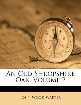 portada an old shropshire oak, volume 2 (en Inglés)