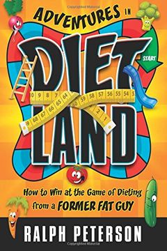 portada Adventures in Dietland: How to Win at the Game of Dieting from a Former Fat Guy