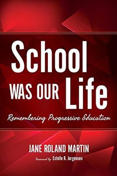 portada School was our Life: Remembering Progressive Education (Counterpoints: Music and Education) (in English)