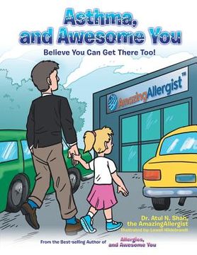 portada Asthma, and Awesome You: Believe You Can Get There Too! (en Inglés)