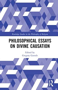 portada Philosophical Essays on Divine Causation (Routledge Studies in the Philosophy of Religion) (en Inglés)