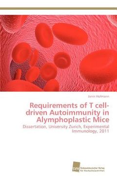portada requirements of t cell-driven autoimmunity in alymphoplastic mice (en Inglés)