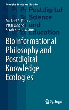 portada Bioinformational Philosophy and Postdigital Knowledge Ecologies
