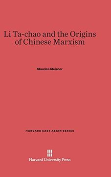 portada Li Ta-Chao and the Origins of Chinese Marxism (Harvard East Asian) (en Inglés)