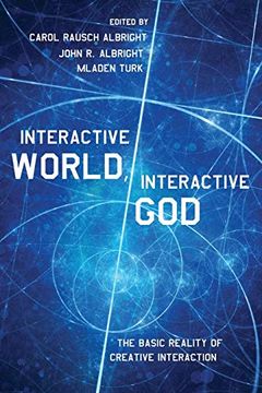 portada Interactive World, Interactive God: The Basic Reality of Creative Interaction (en Inglés)