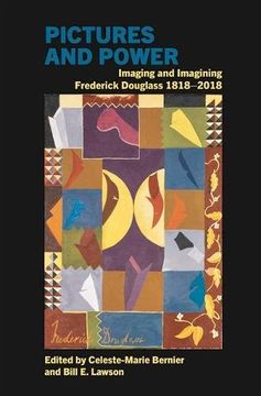 portada Pictures and Power: Imaging and Imagining Frederick Douglass 1818-2018 (en Inglés)
