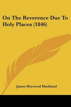 portada on the reverence due to holy places (1846) (en Inglés)