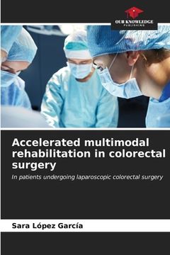 portada Accelerated multimodal rehabilitation in colorectal surgery (in English)
