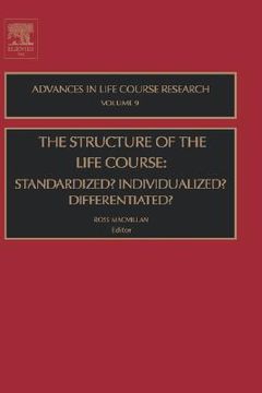 portada the structure of the life course: standardized? individualized? differentiated? (en Inglés)