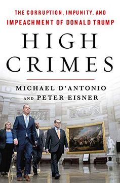 portada High Crimes: The Inside Story of the Trump Impeachment (en Inglés)