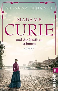 portada Madame Curie und die Kraft zu Träumen (Ikonen Ihrer Zeit, Band 1) (en Alemán)