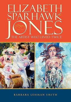 portada elizabeth sparhawk-jones: the artist who lived twice (en Inglés)