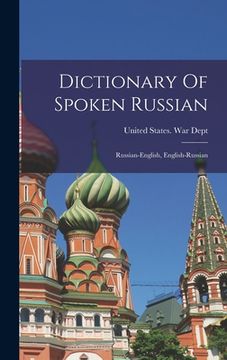 portada Dictionary Of Spoken Russian; Russian-english, English-russian (en Inglés)