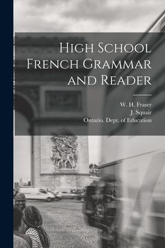 portada High School French Grammar and Reader [microform]