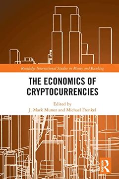 portada The Economics of Cryptocurrencies (Routledge International Studies in Money and Banking) (en Inglés)