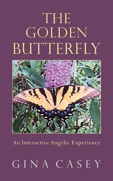 portada The Golden Butterfly: An Interactive Angelic Experience (en Inglés)