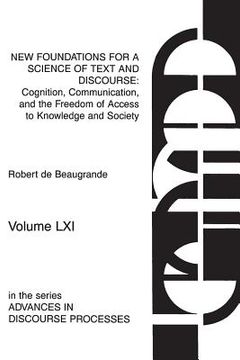 portada New Foundations for a Science of Text and Discourse: Cognition, Communication, and the Freedom of Access to Knowledge and Society (en Inglés)