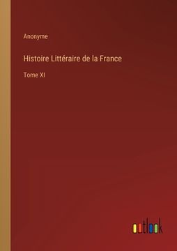 portada Histoire Littéraire de la France: Tome XI (en Francés)