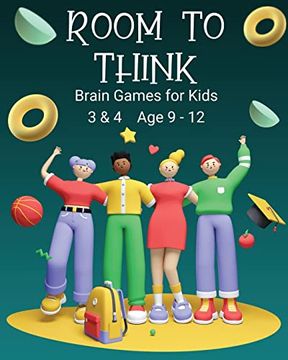 portada Room to Think: Brain Games for Kids 3 & 4 Ages 9 - 12 (en Inglés)