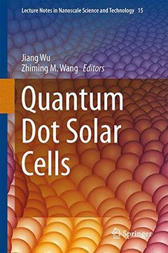 portada Quantum Dot Solar Cells (Lecture Notes in Nanoscale Science and Technology) (en Inglés)