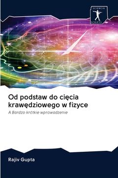 portada Od podstaw do cięcia krawędziowego w fizyce (en Polaco)