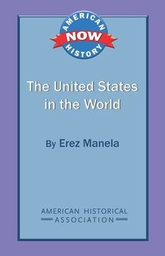 portada The United States in the World (American History Now) (in English)