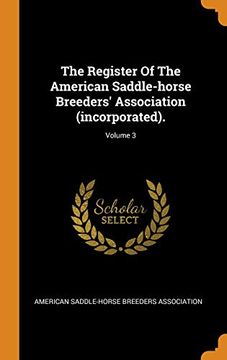 portada The Register of the American Saddle-Horse Breeders'Association (Incorporated). Volume 3 