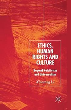 portada Ethics, Human Rights and Culture: Beyond Relativism and Universalism (en Inglés)