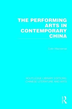 portada The Performing Arts in Contemporary China (Routledge Library Editions: Chinese Literature and Arts) (in English)