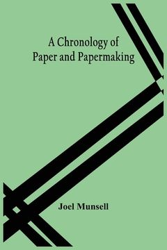 portada A Chronology Of Paper And Papermaking (en Inglés)