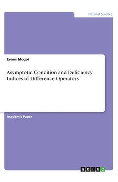 portada Asymptotic Condition and Deficiency Indices of Difference Operators (en Inglés)