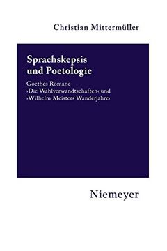 portada Sprachskepsis und Poetologie: Goethes Romane¿ Die Wahlverwandtschaften` und¿ Wilhelm Meisters Wanderjahre` (en Alemán)