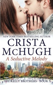 portada A Seductive Melody: The Kelly Brothers, Book 5: Volume 5