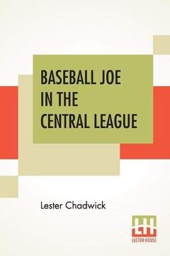 portada Baseball joe in the Central League: Or Making Good as a Professional Pitcher (en Inglés)