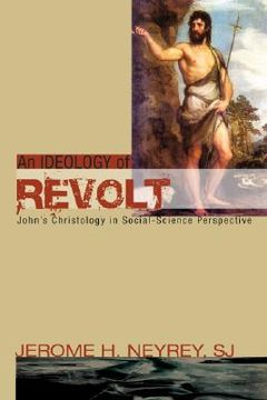 portada an ideology of revolt: john's christology in social-science perspective
