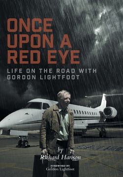 portada Once Upon a Red Eye: Life on the Road with Gordon Lightfoot (en Inglés)