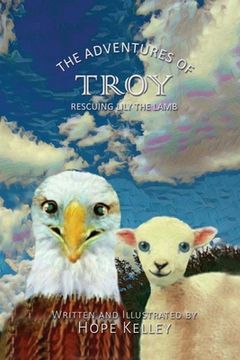 portada The Adventures of Troy Rescuing Lily the Lamb (en Inglés)