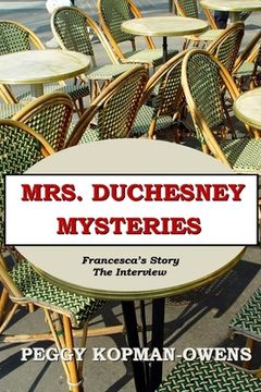 portada MRS DUCHESNEY MYSTERIES Francesca's Story - The Interview (in English)