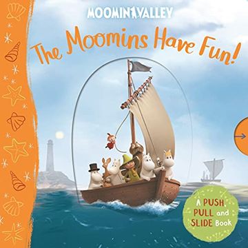 portada The Moomins Have Fun! A Push, Pull and Slide Book (en Inglés)