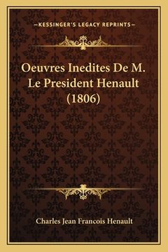 portada Oeuvres Inedites De M. Le President Henault (1806) (en Francés)