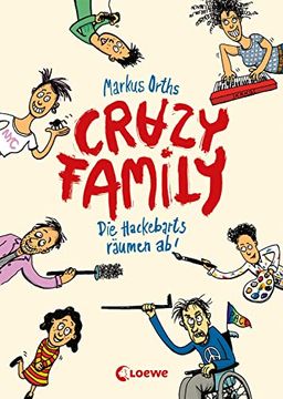 portada Crazy Family: Die Hackebarts Räumen ab - Eine Herrlich Lustige Familiengeschichte zum Selberlesen ab 10 Jahren Oder zum Vorlesen für die Ganze Familie (en Alemán)