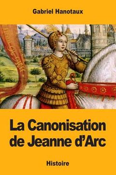 portada La Canonisation de Jeanne d'Arc (en Francés)
