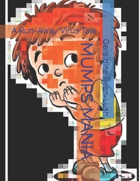 portada Mumps Mania: A Run-Away Virus Tale (en Inglés)