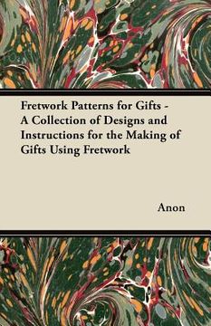 portada fretwork patterns for gifts - a collection of designs and instructions for the making of gifts using fretwork (en Inglés)