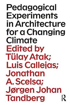 portada Pedagogical Experiments in Architecture for a Changing Climate (en Inglés)